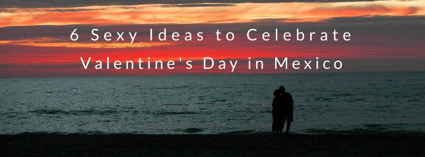 6 Sexy Ideas for Valentines Day