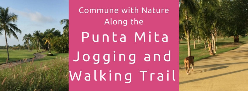 Punta Mita Jogging / Walking Trail